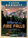 Cover image for Where the Fire Falls